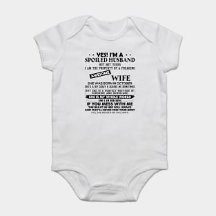 Yes I'm A Spoiled Husband But Not Yours I Am The Property Of A Freaking Awesome Wife She Was Born In October Baby Bodysuit